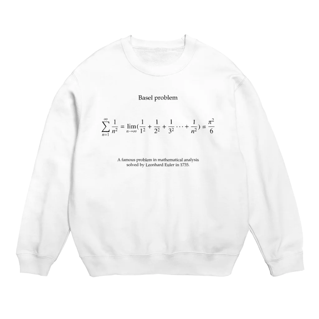 アタマスタイルのバーゼル問題（オイラーの解）：数式：円周率：数学 Crew Neck Sweatshirt
