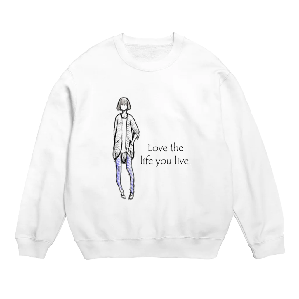 ＡＹＡＭＥの自分の生きる人生を愛せ。 Crew Neck Sweatshirt