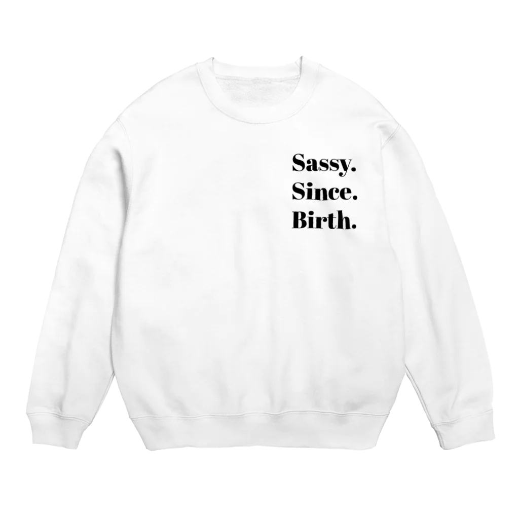 Sassy. Since. Birth.のSassy. Since. Birth. Crew Neck Sweatshirt