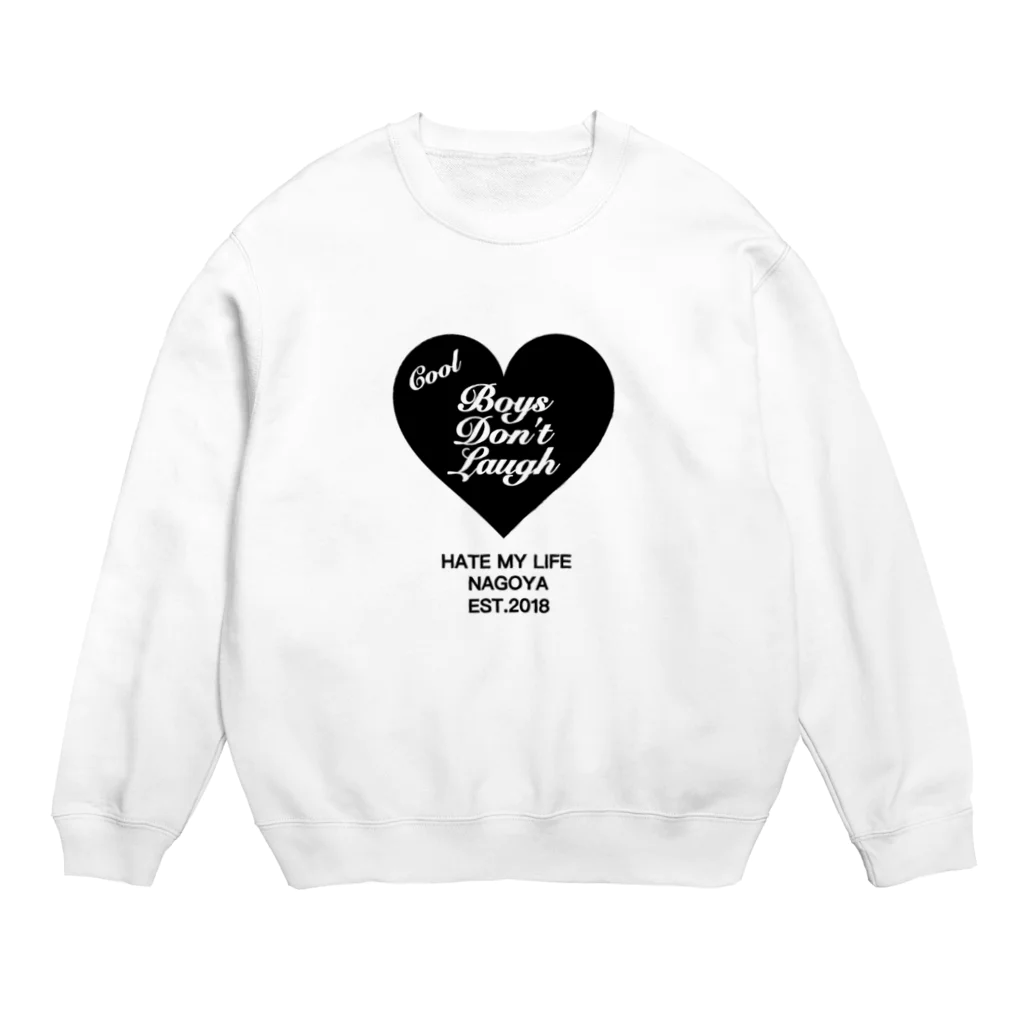 HATE MY LIFE NagoyaのCOOI BOYS DON'T LAUGH Crew Neck Sweatshirt