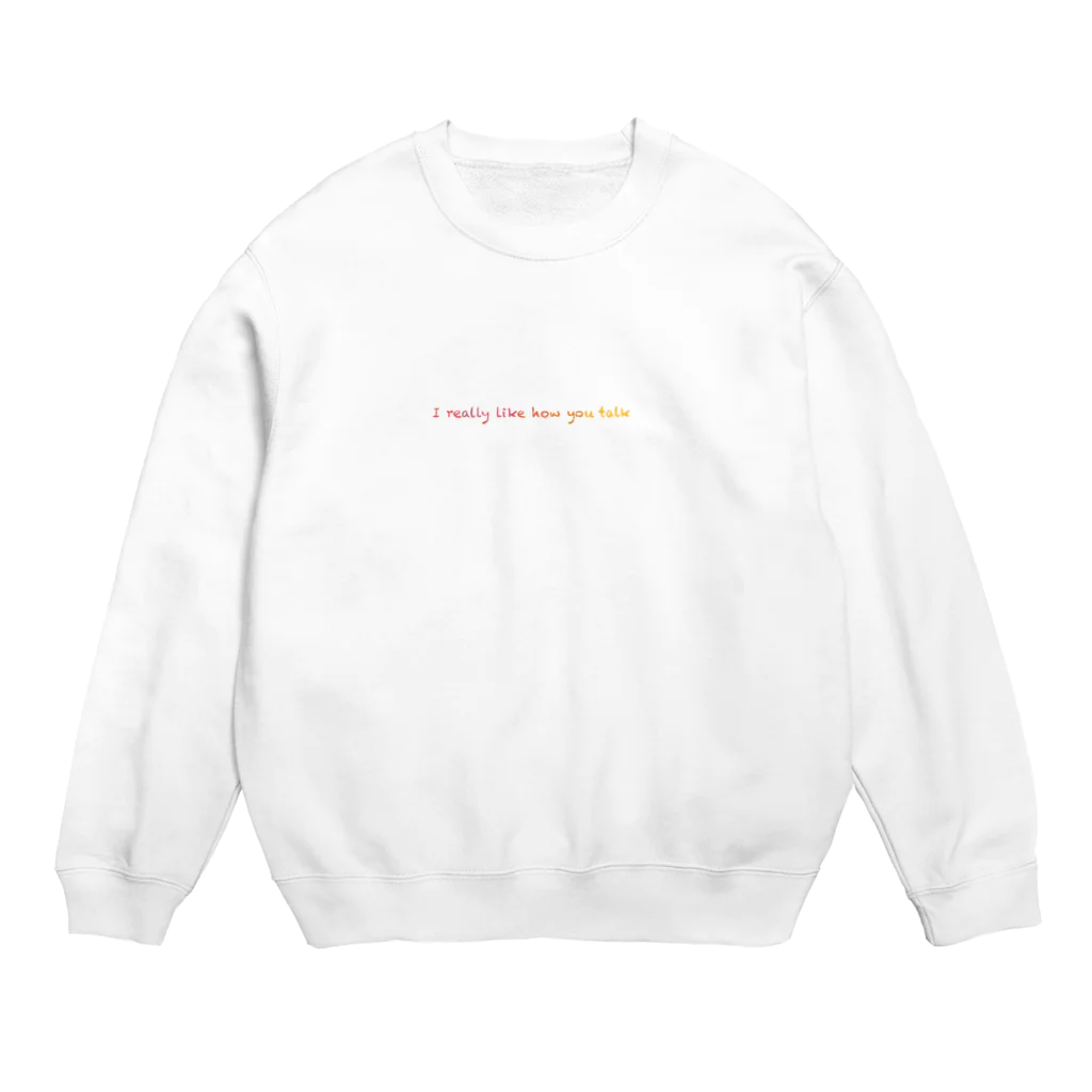 お菓子パーラーのあなたの話し方が好き Crew Neck Sweatshirt