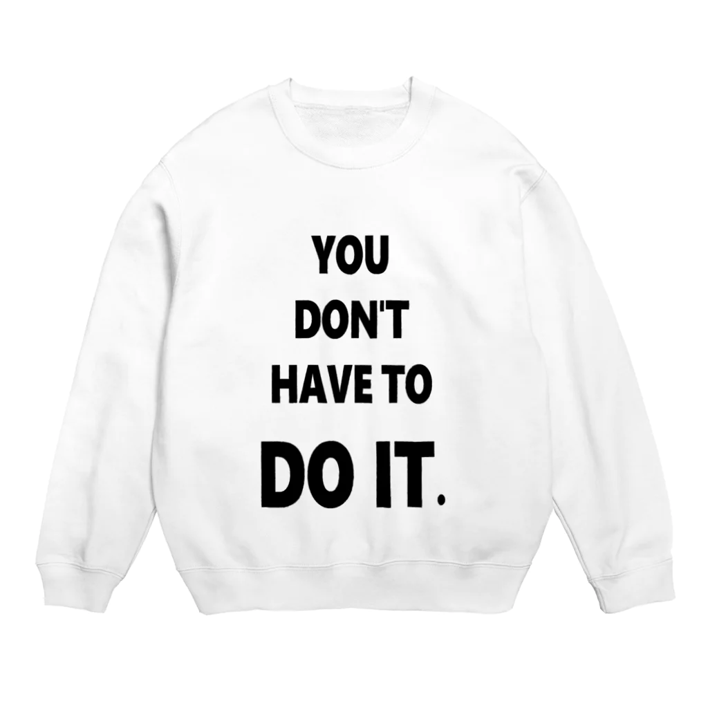 マケドニア腹筋選手権のDON'T HAVE TO DO IT. Crew Neck Sweatshirt