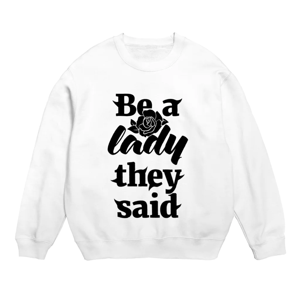 NOBODY754のBe A Lady They Said (Black) Crew Neck Sweatshirt