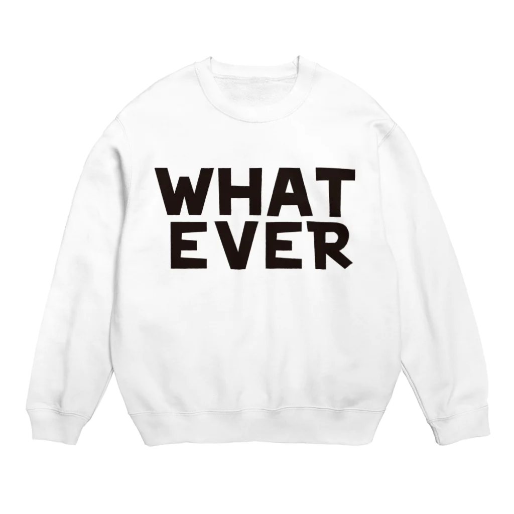 Easy LeeのWHATEVER Crew Neck Sweatshirt