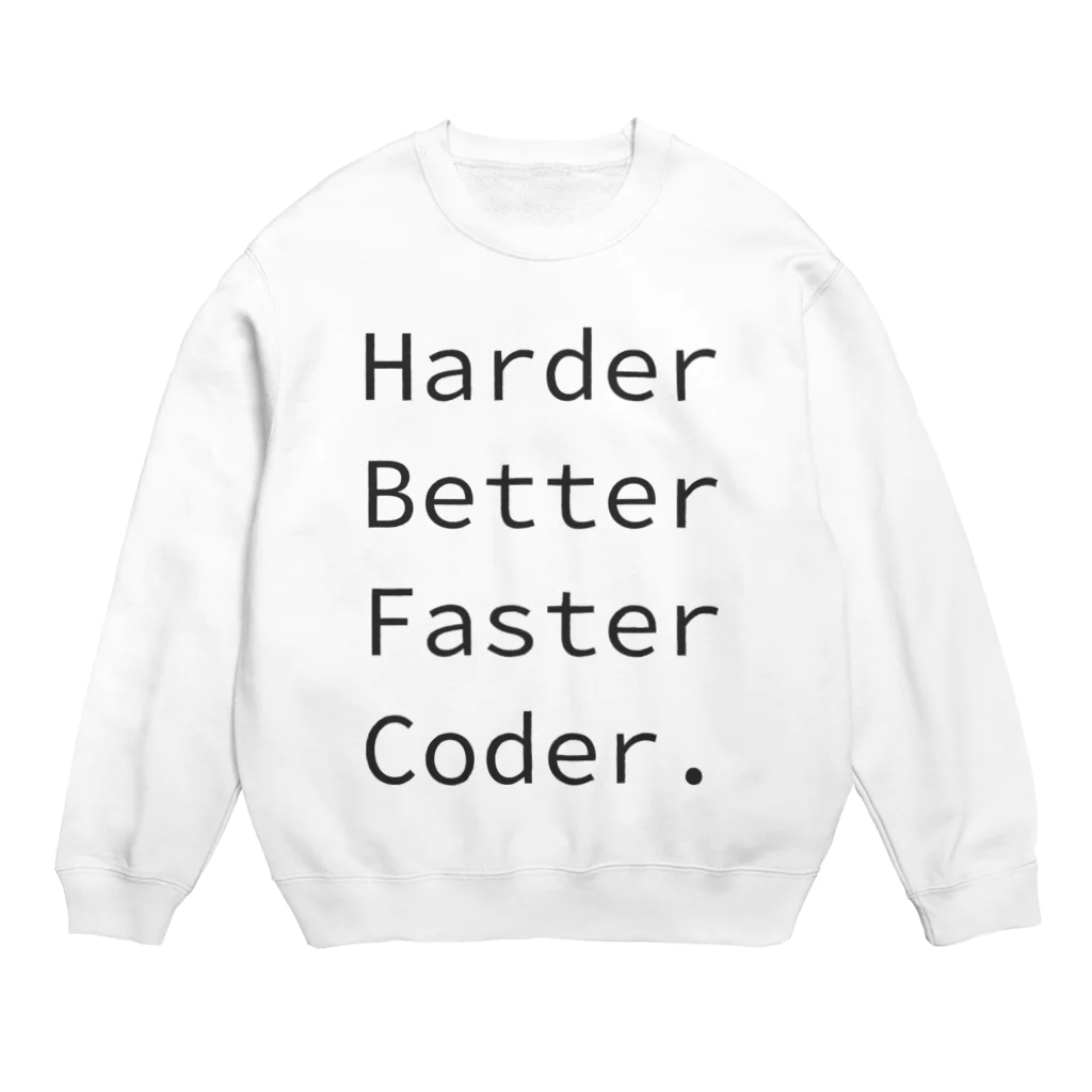 くろふね@PokemonGOの日本代表のHarder Better Faster Coder. (Source Code Pro ver.) Crew Neck Sweatshirt