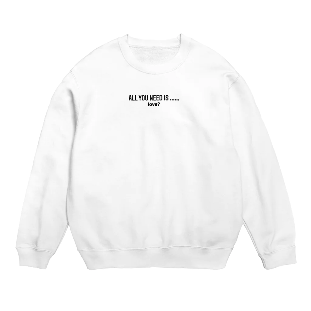  HenDrixxx StoReのAll you need is..... Crew Neck Sweatshirt