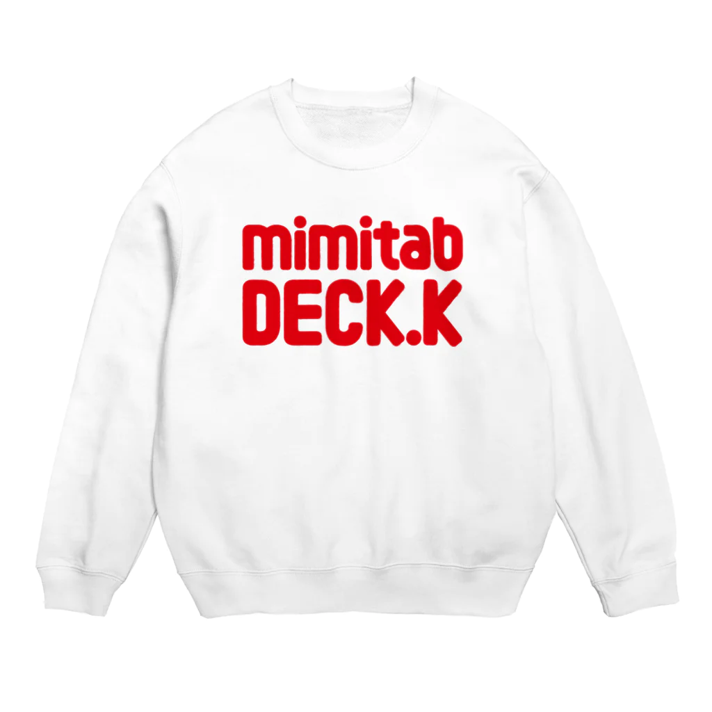 mimitabDECK.Kの耳たぶでっけー（赤ロゴ） Crew Neck Sweatshirt