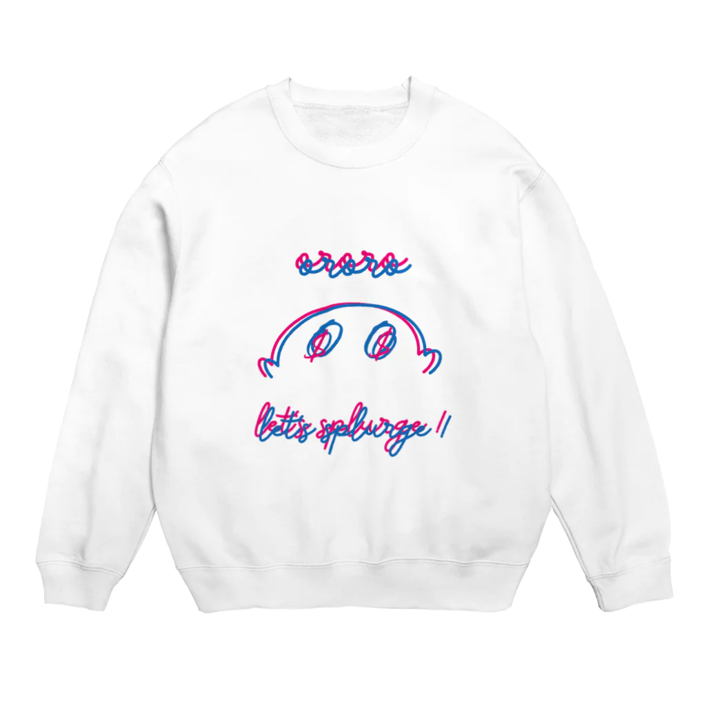 おろろやさんのLET'S 散財 Crew Neck Sweatshirt