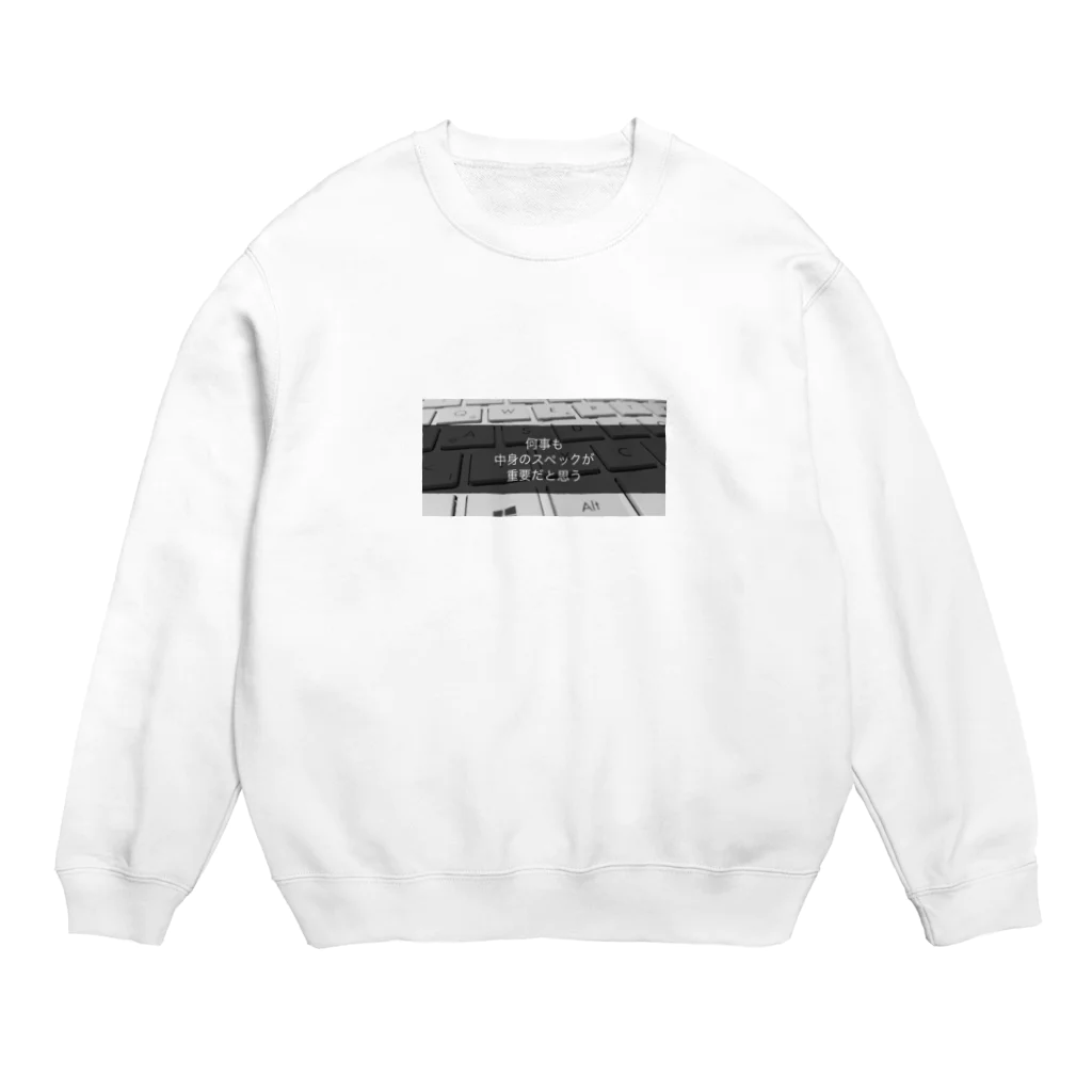 usagiの何事も中身のスペックが重要だと思う Crew Neck Sweatshirt