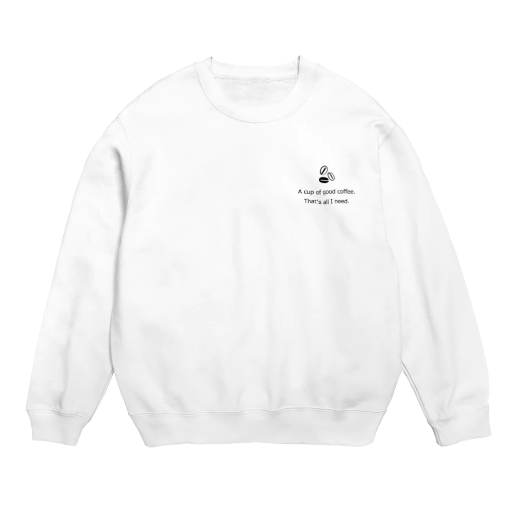 髙山珈琲デザイン部のおいしいコーヒーがあればそれで十分 Crew Neck Sweatshirt