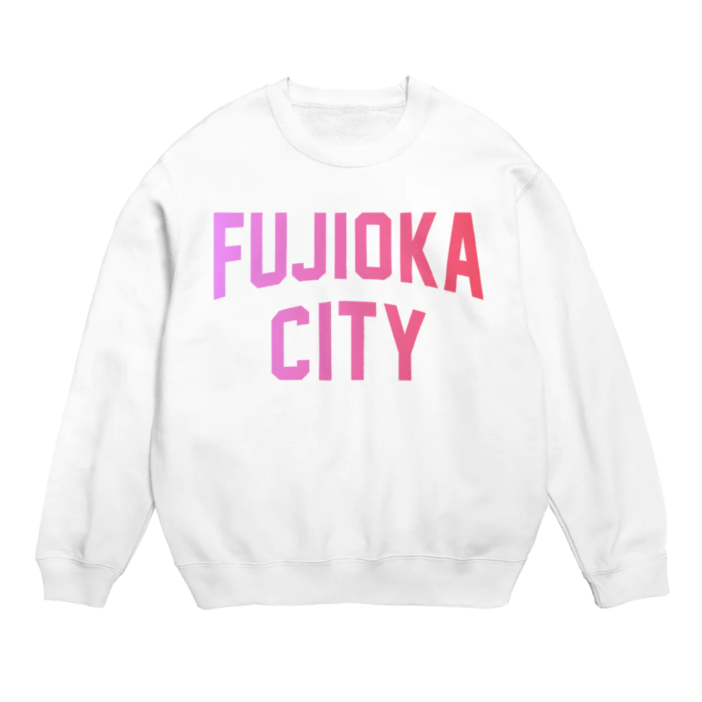JIMOTOE Wear Local Japanの藤岡市 FUJIOKA CITY Crew Neck Sweatshirt