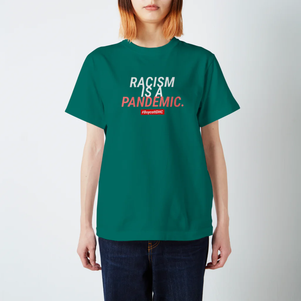 チョコレートサイダー商店の#BoycottDHC  RACISM IS A PANDEMIC スタンダードTシャツ