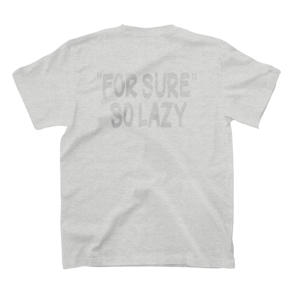 IKEDA_YAMAMIYAのLBS_"FOR SURE"SO LAZY 2 スタンダードTシャツの裏面