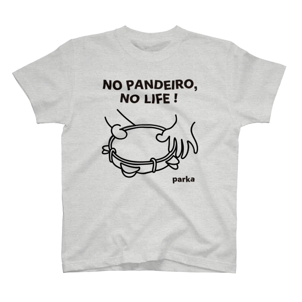 parkahpのNO PANDEIRO, NO LIFE! 左利き用 スタンダードTシャツ