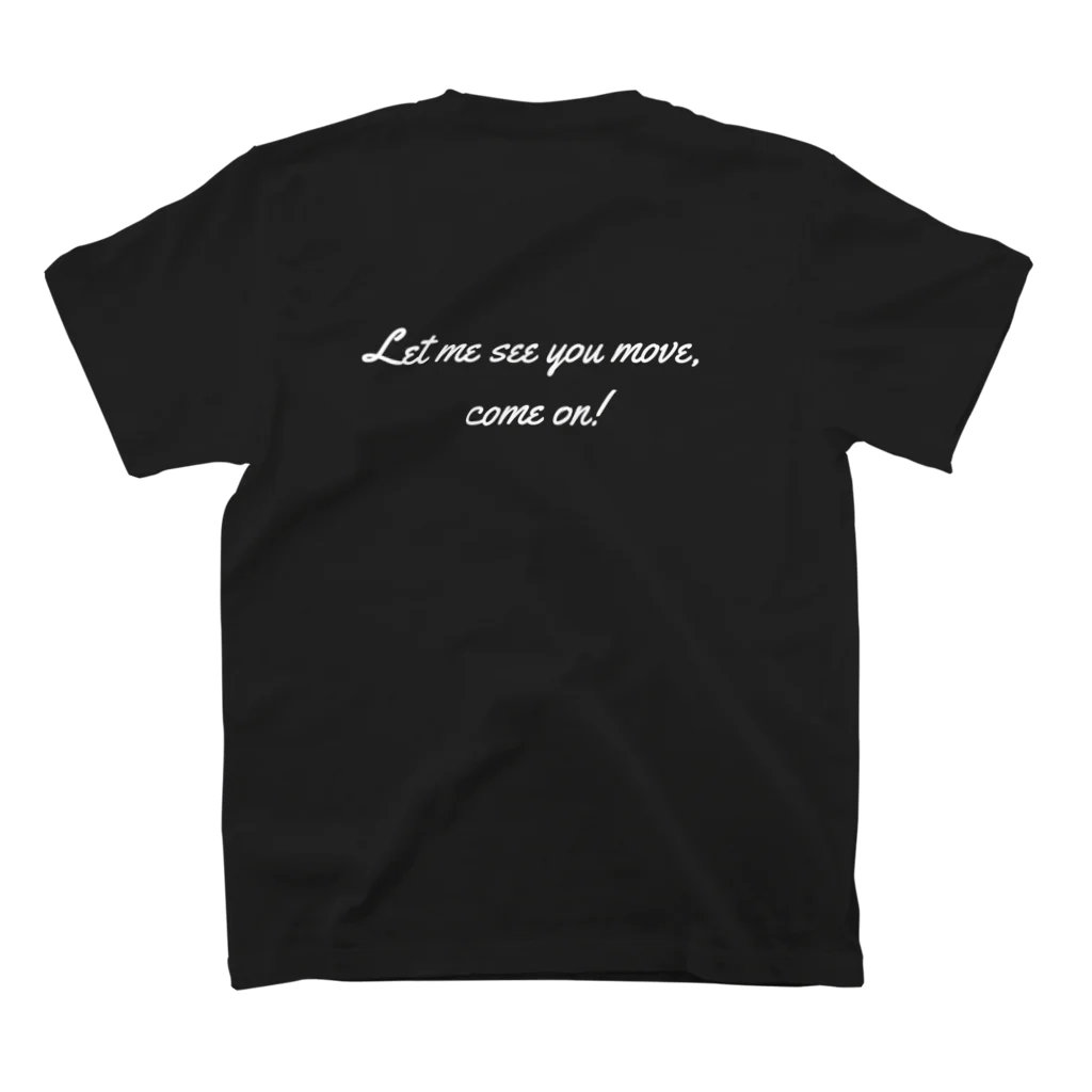 月夜のタツノオトシゴのLet me see you move, come on Regular Fit T-Shirtの裏面