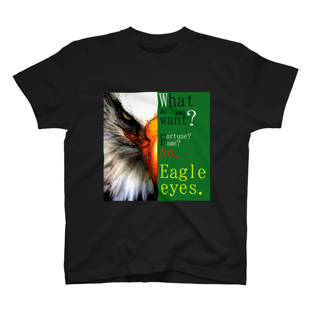 Eagleeyeのテニス　Eagleeye 富と名声　 スタンダードTシャツ