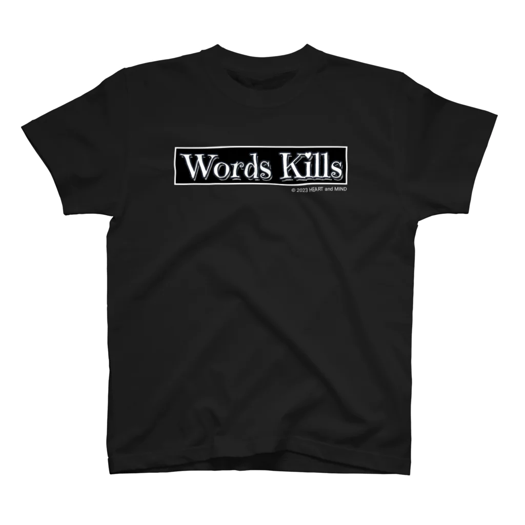 HEART and MINDのWords Kills スタンダードTシャツ
