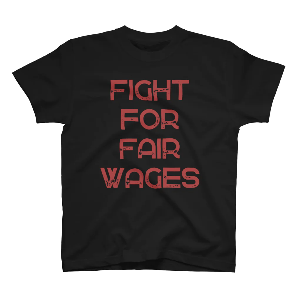 chataro123のFight for Fair Wages Regular Fit T-Shirt