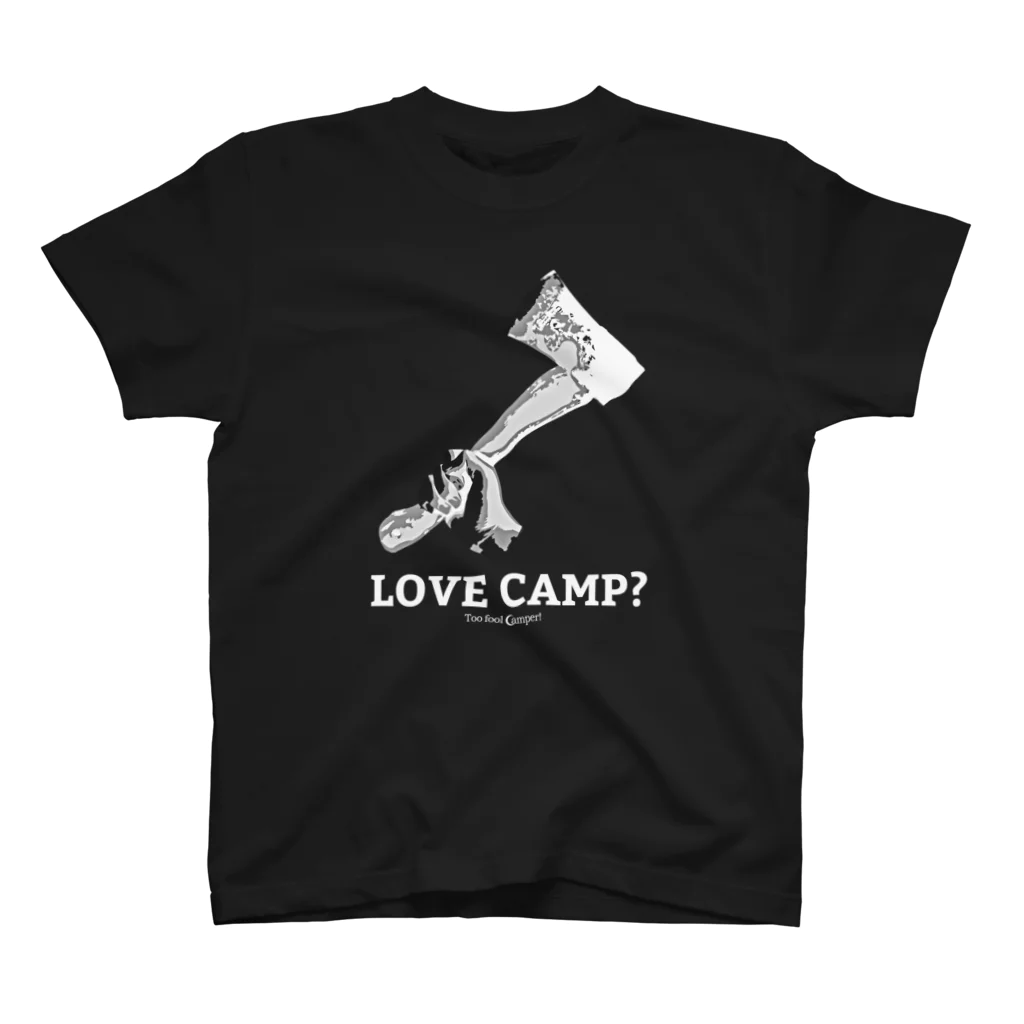 Too fool campers Shop!のHatchet(白文字) スタンダードTシャツ