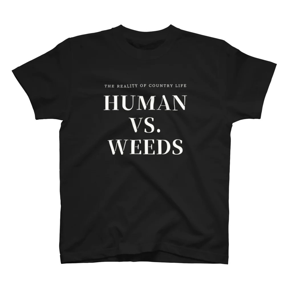 THE REALITY OF COUNTRY LIFEのHUMAN VS. WEEDS / WHTXT スタンダードTシャツ