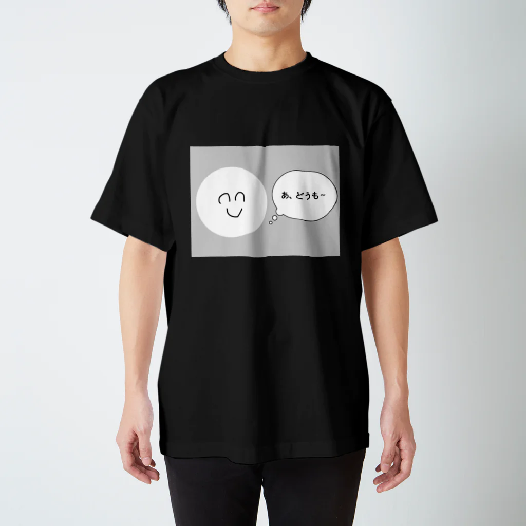 🍚いかです🍚のあ、どうも〜 スタンダードTシャツ