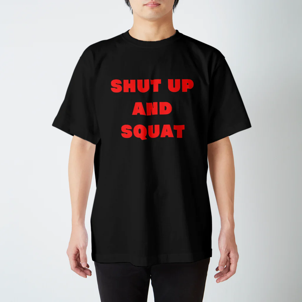 けあー商店のShut Up and Squat 赤ロゴ スタンダードTシャツ