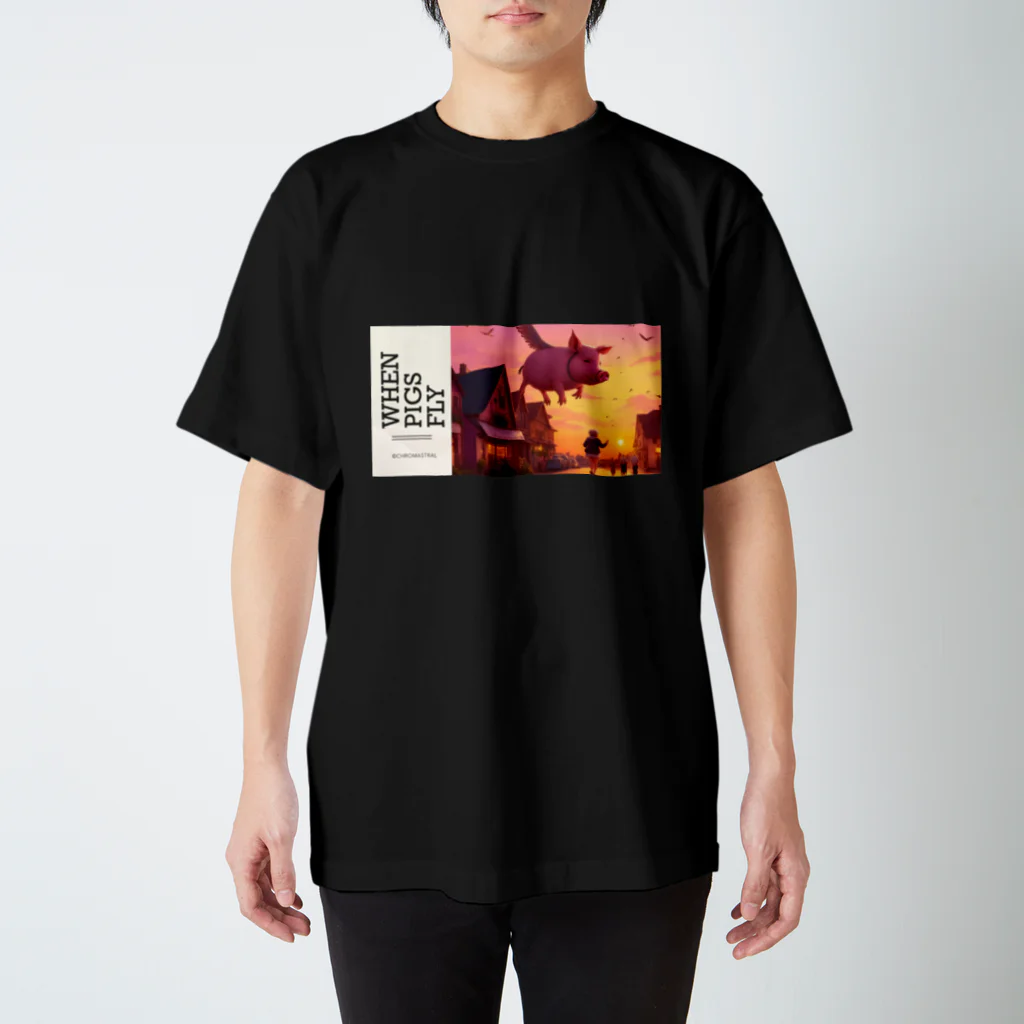 ChromastrAlの---When pigs fly--- スタンダードTシャツ