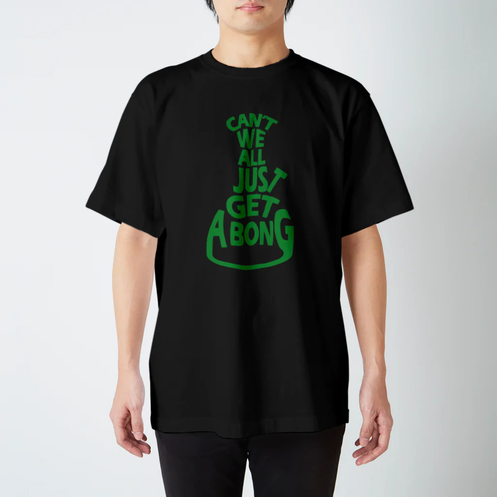 777お宝💎のCan’t we all just get a bong スタンダードTシャツ