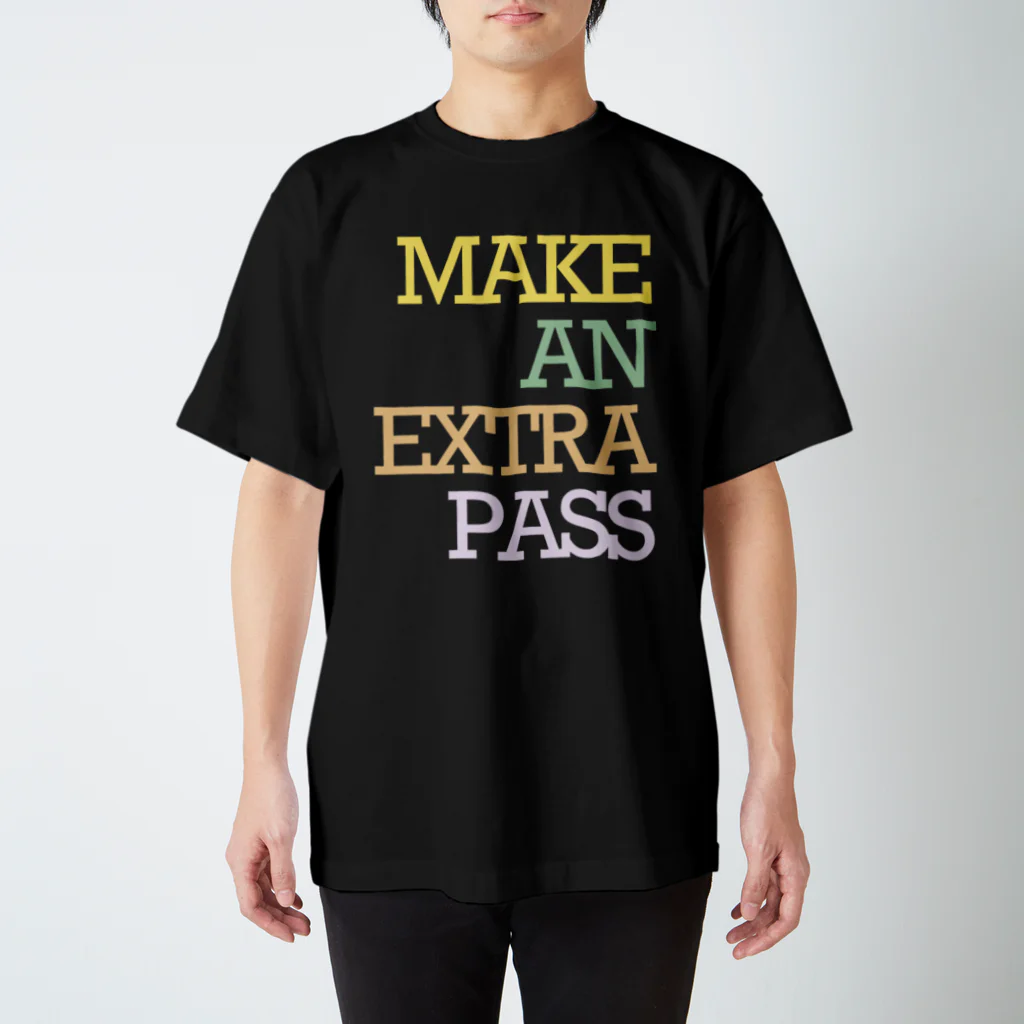 ExtraPass エクストラパス のMAKE AN EXTRA PASS LARGE MESSAGE スタンダードTシャツ