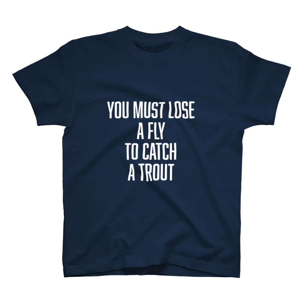 テンカラライフのテンカラTシャツ・You must lose a fly to catch a trout Regular Fit T-Shirt