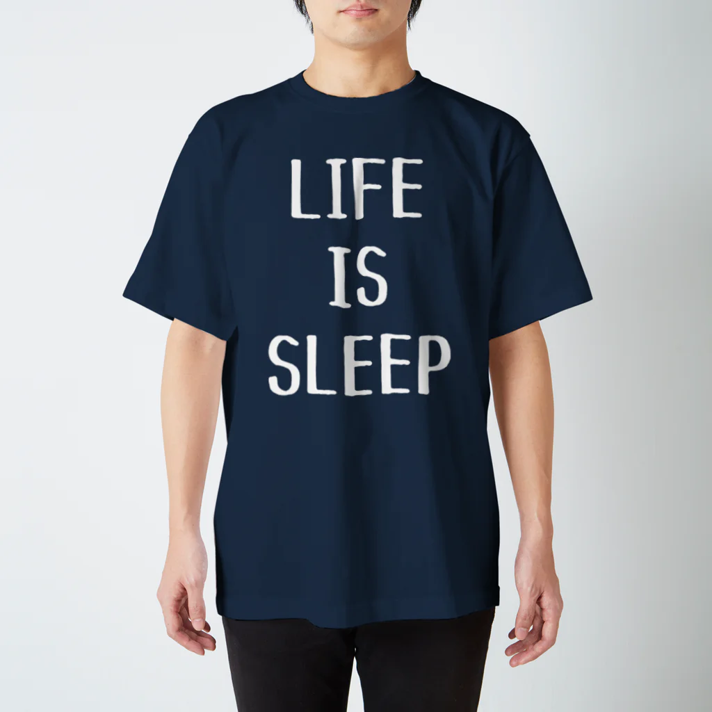 よろずや総本店のLIFE IS SLEEP (濃色用） スタンダードTシャツ