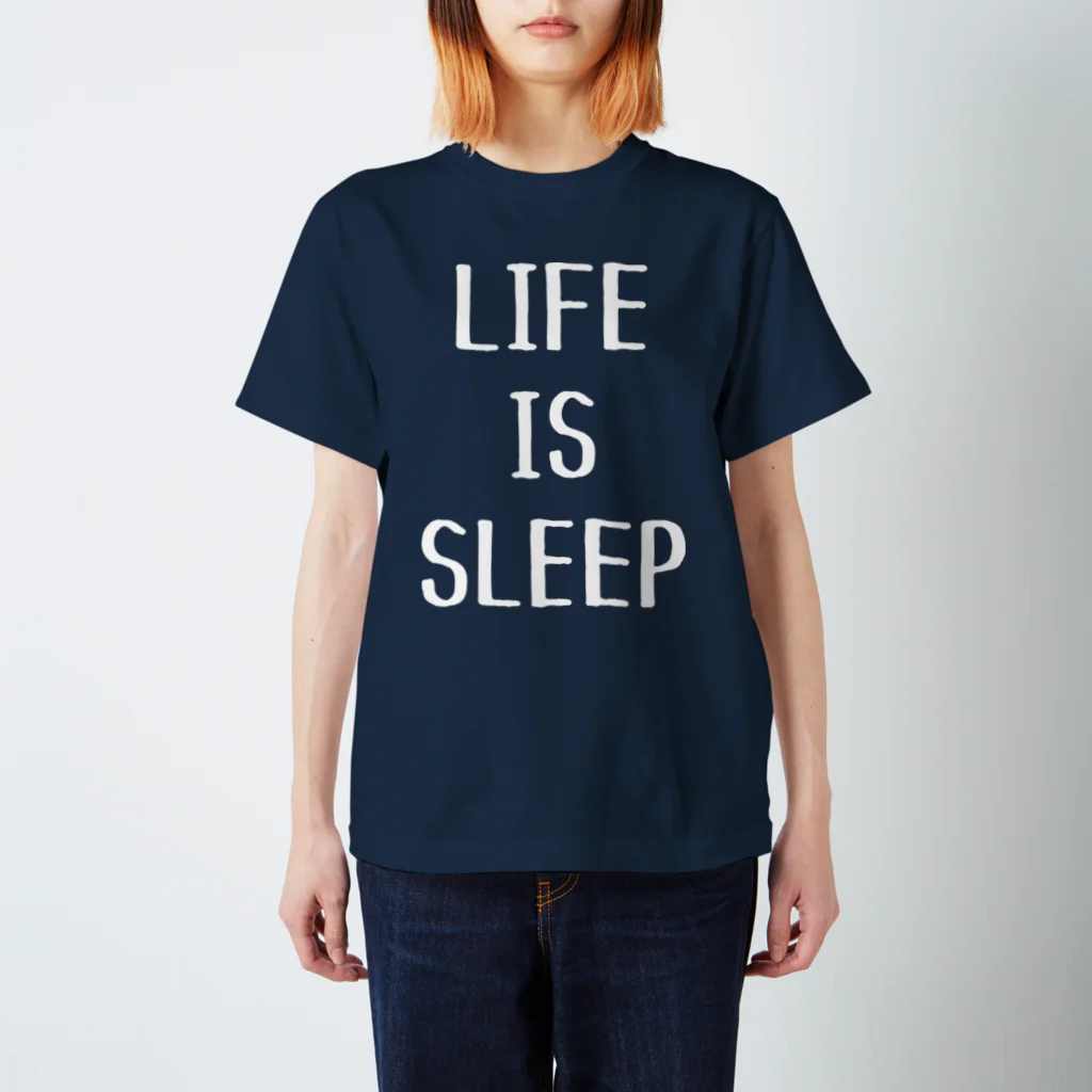 よろずや総本店のLIFE IS SLEEP (濃色用） スタンダードTシャツ