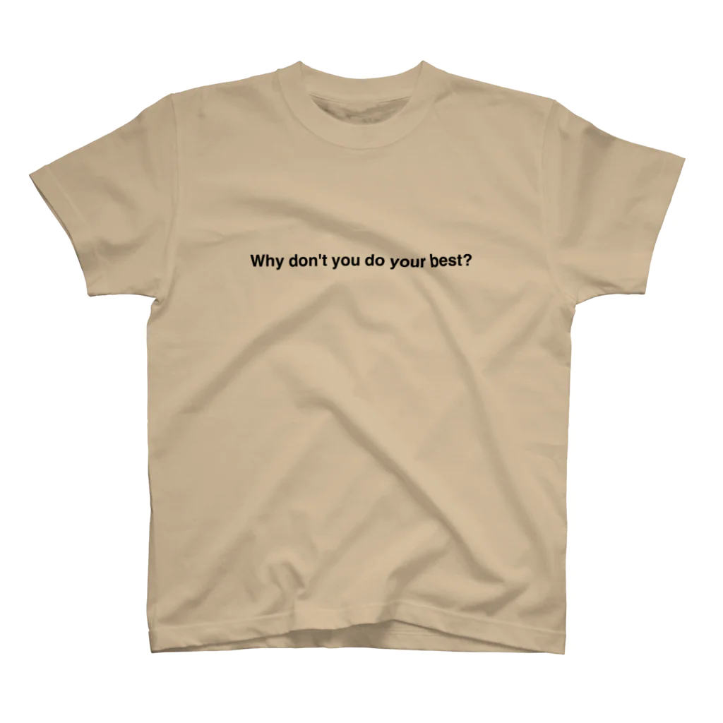 Juli MeerのWhy don't you do your best? スタンダードTシャツ