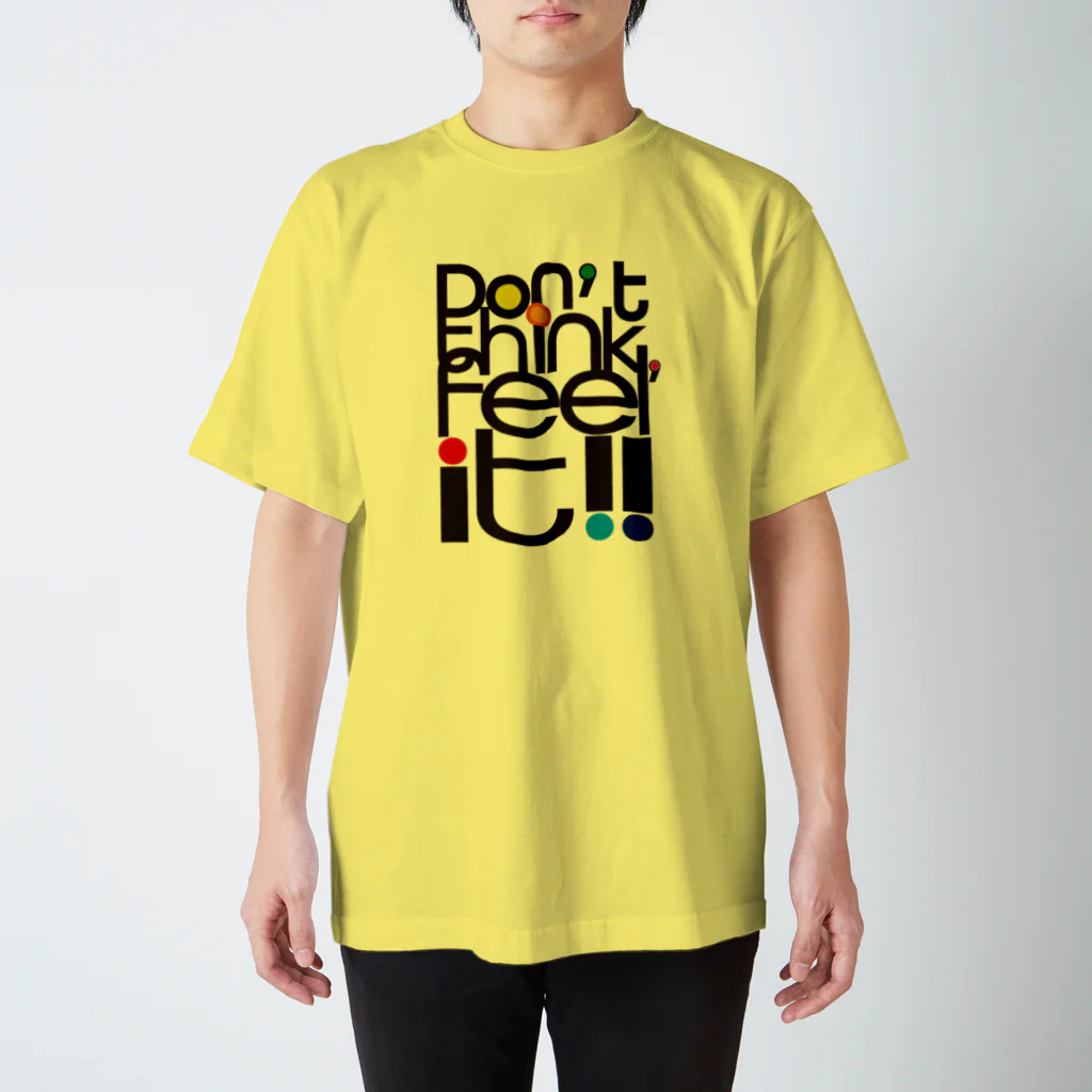 eight8infinitoのDon't think！Feel it !! スタンダードTシャツ