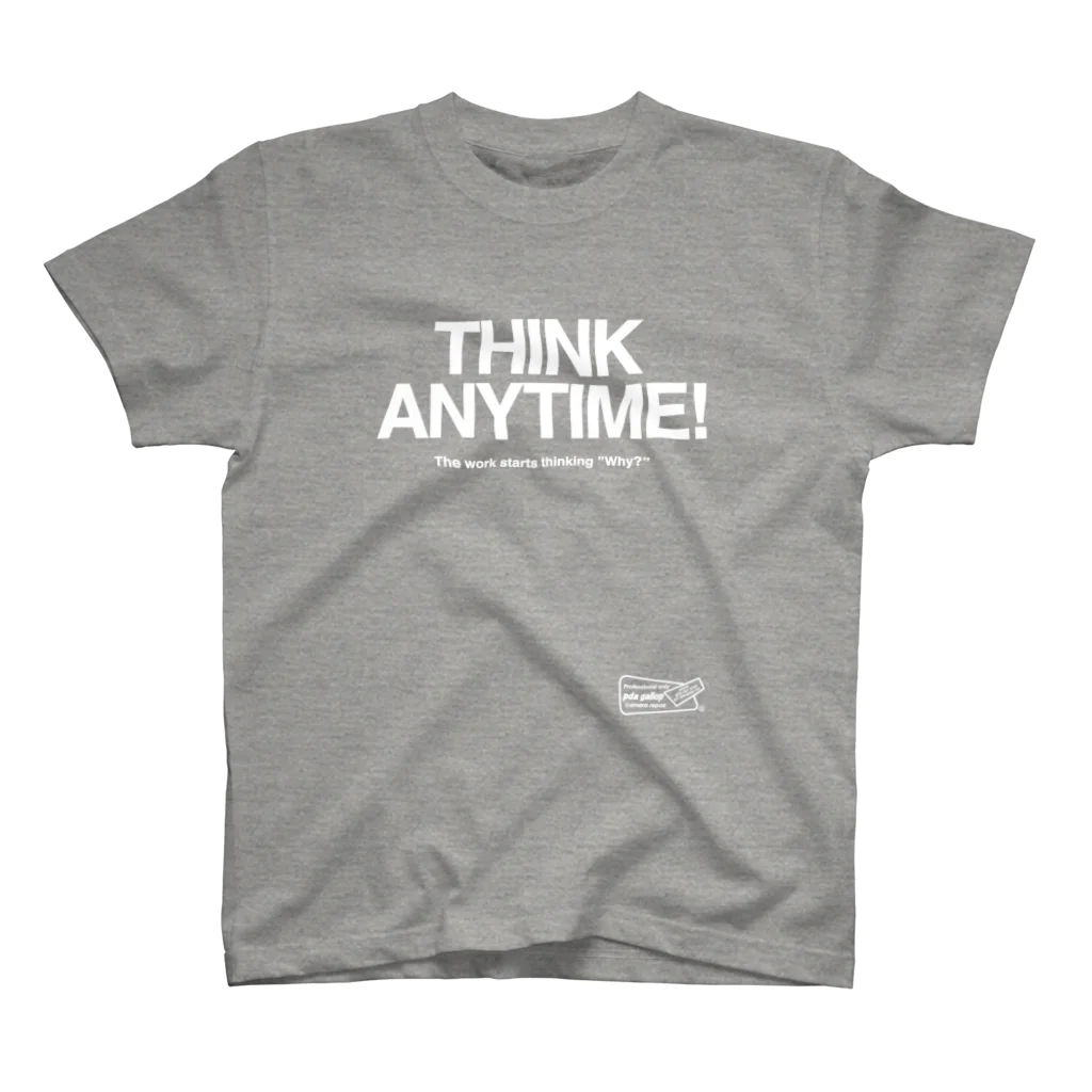 pda gallop official goodsのTHINK ANY TIME! WHITE スタンダードTシャツ