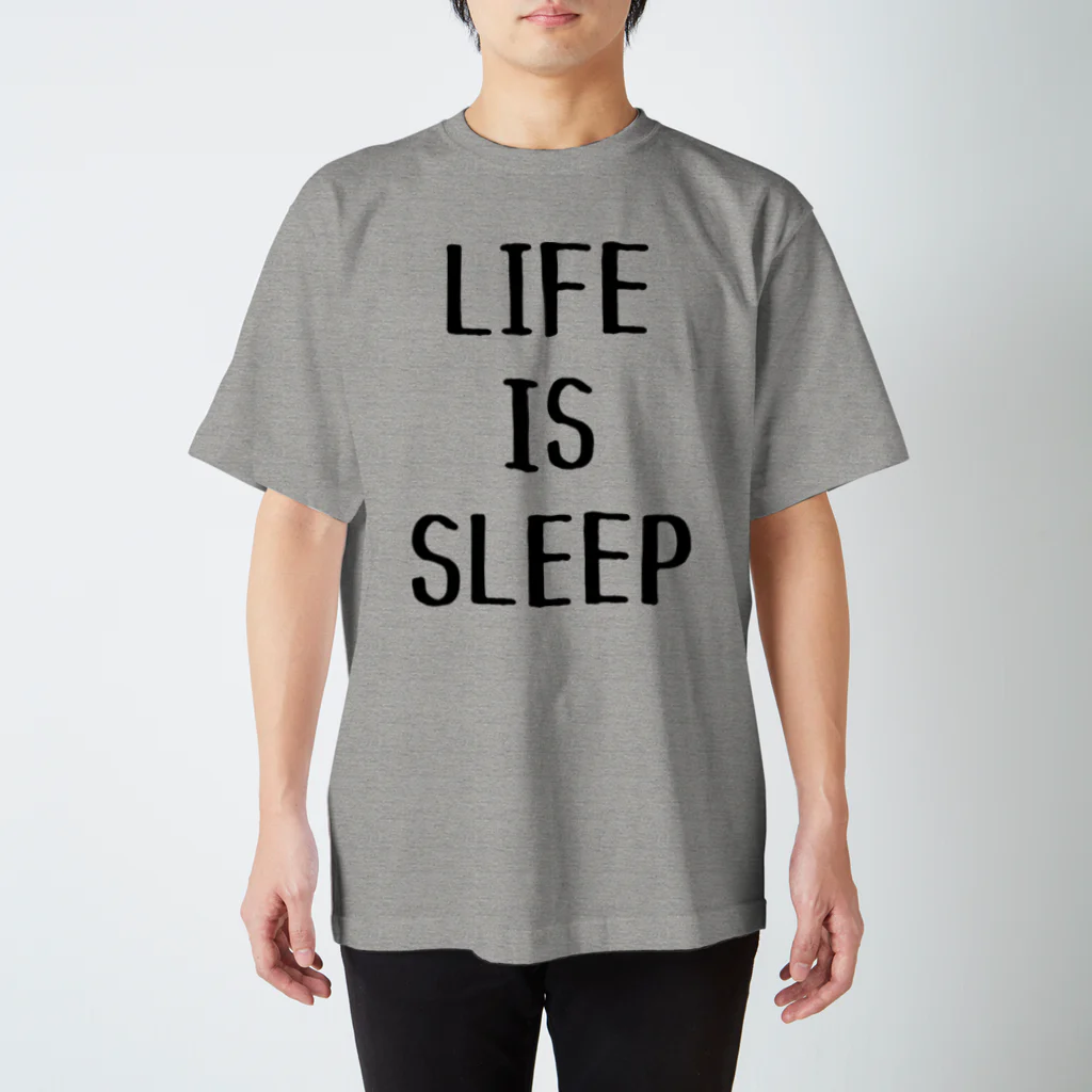よろずや総本店のLIFE IS SLEEP （淡色用） スタンダードTシャツ