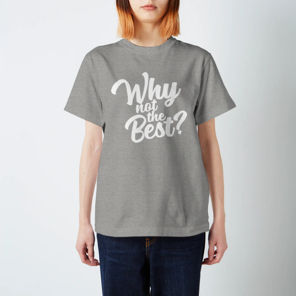 8440のWHY NOT THE BEST-white- スタンダードTシャツ