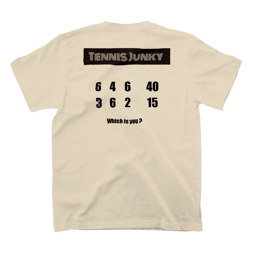 TENNIS JYUNKYの39.TENNIS JUNKY Which is you Tシャツ スタンダードTシャツの裏面