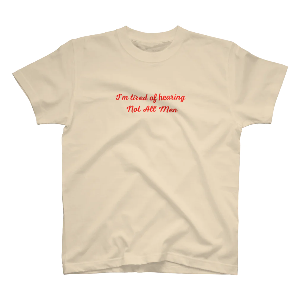 À l’avenir のI'm tired of hearing Not All Men/ノットオールメンフェミニズムシリーズ スタンダードTシャツ