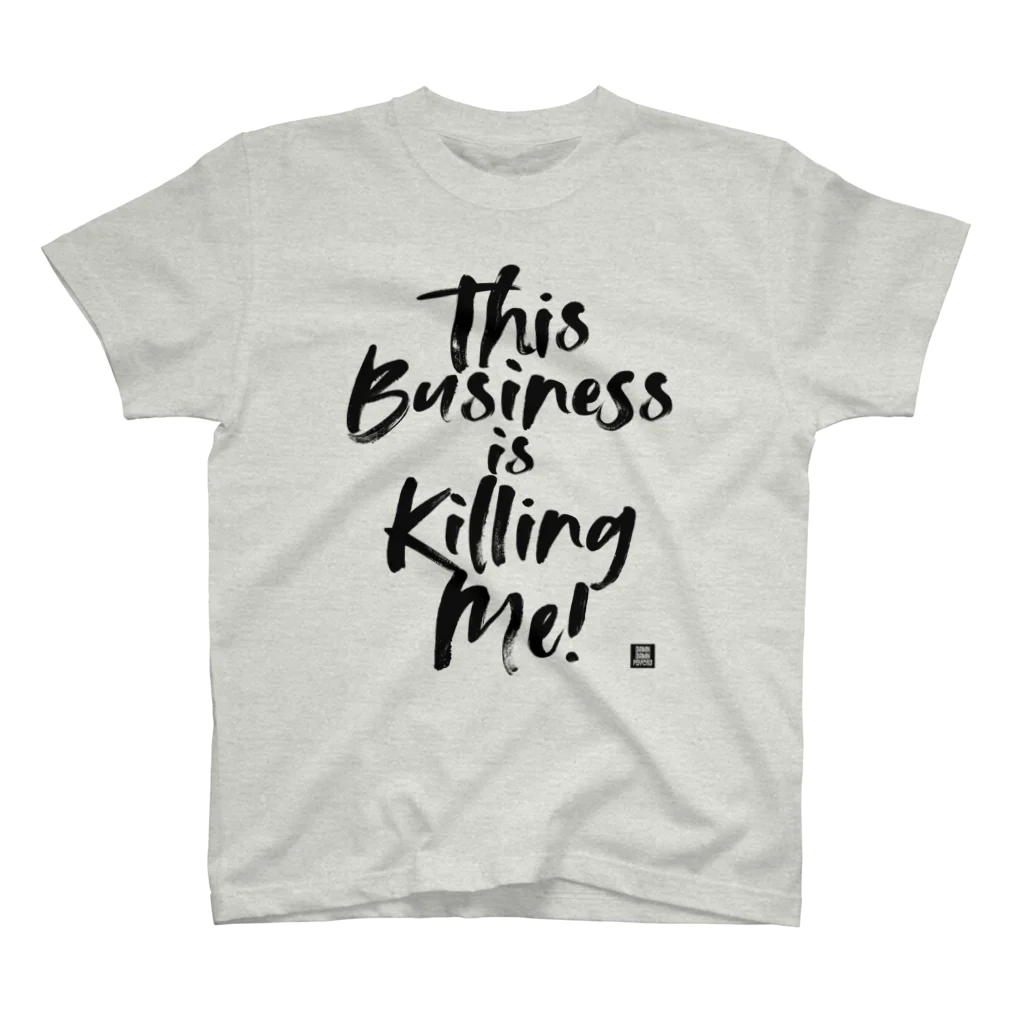 ダムダムサイコ　- Damn Damn Psycho -のThis Business is Killing Me 02 Tee Regular Fit T-Shirt