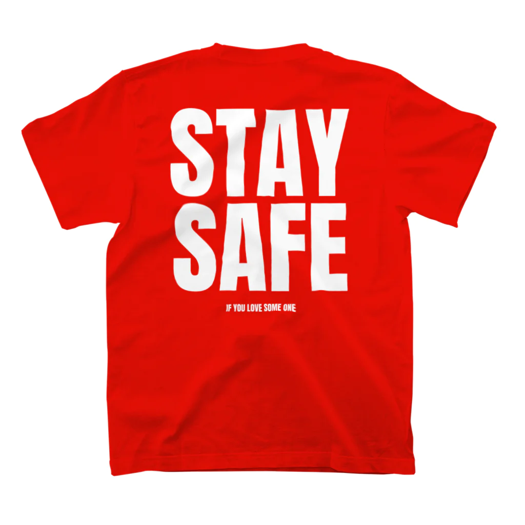 STAY SAFE IF YOU LOVE SOME ONEのSTAY SAFE IF YOU LOVE SOME ONE / ホワイトプリント バック スタンダードTシャツの裏面