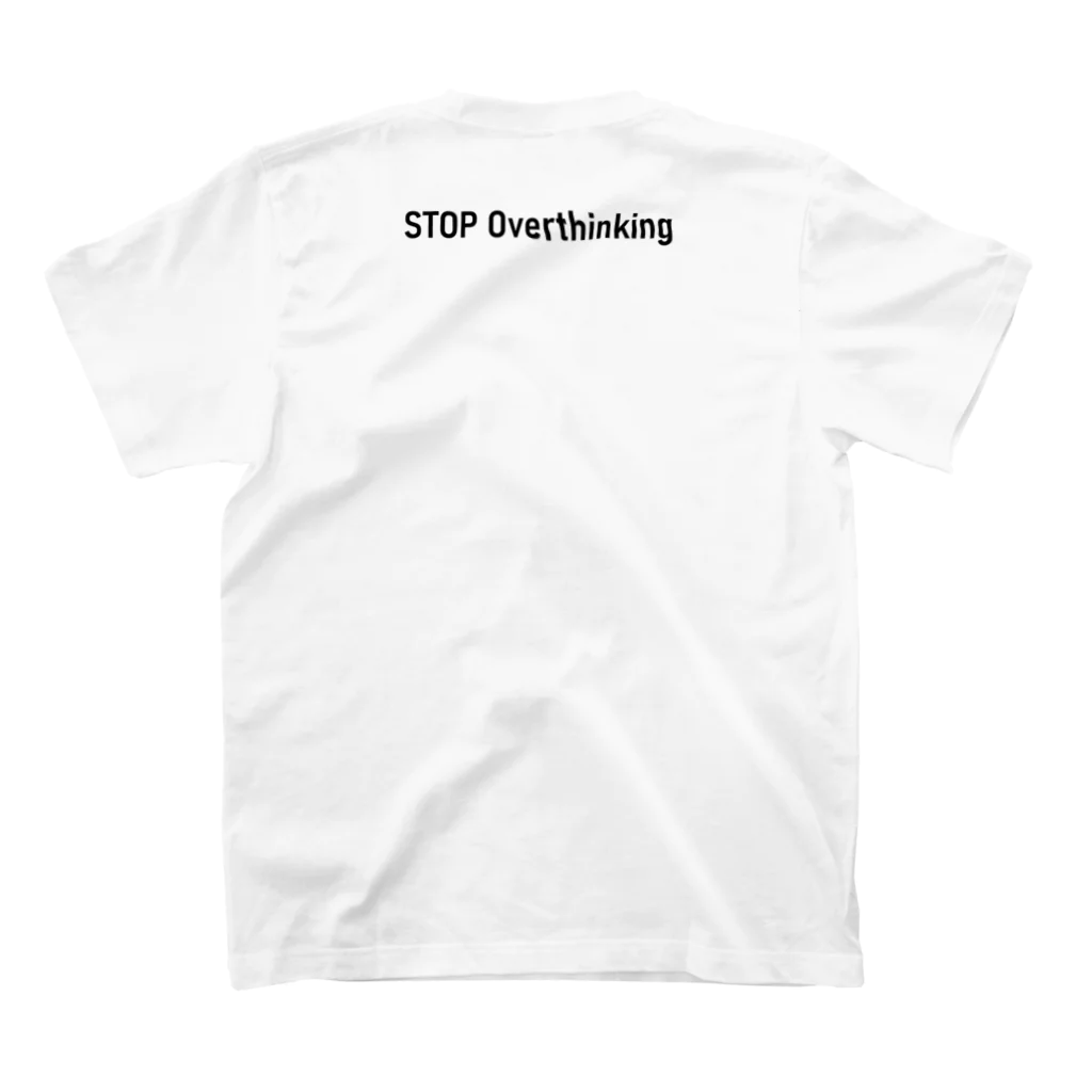 stopoverthinkingのSTOP Overthinking T-shirt スタンダードTシャツの裏面