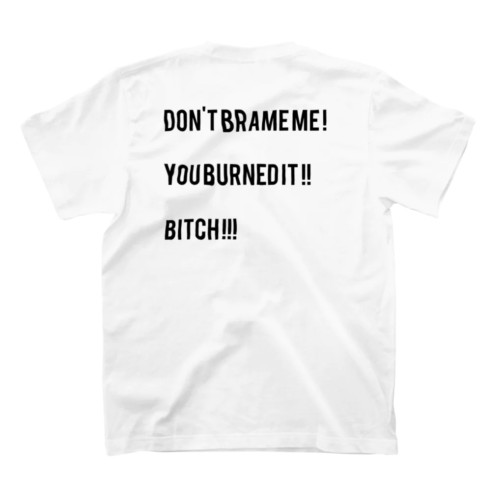 a bitch called 841.のDON'T BRAME ME BITCH. スタンダードTシャツの裏面