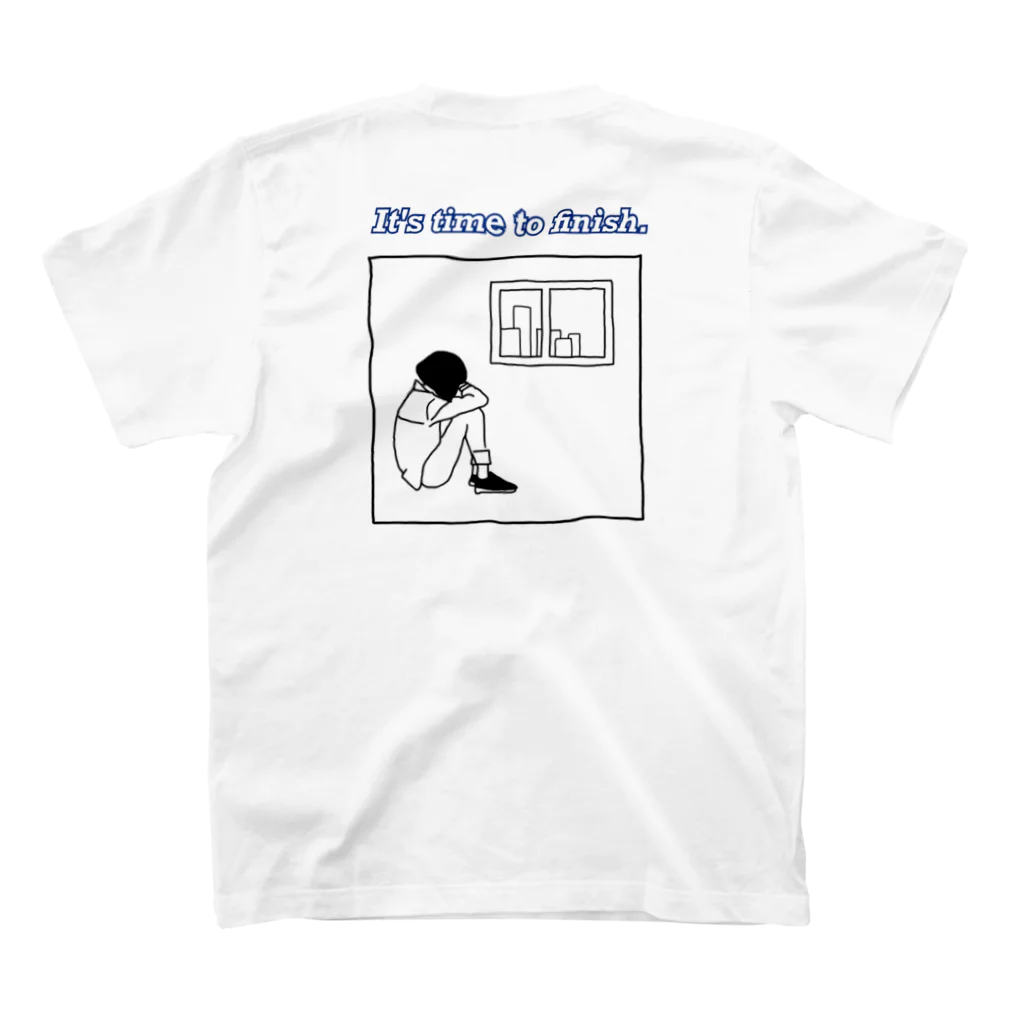 It' time to finish.のIt's time to finish. スタンダードTシャツの裏面