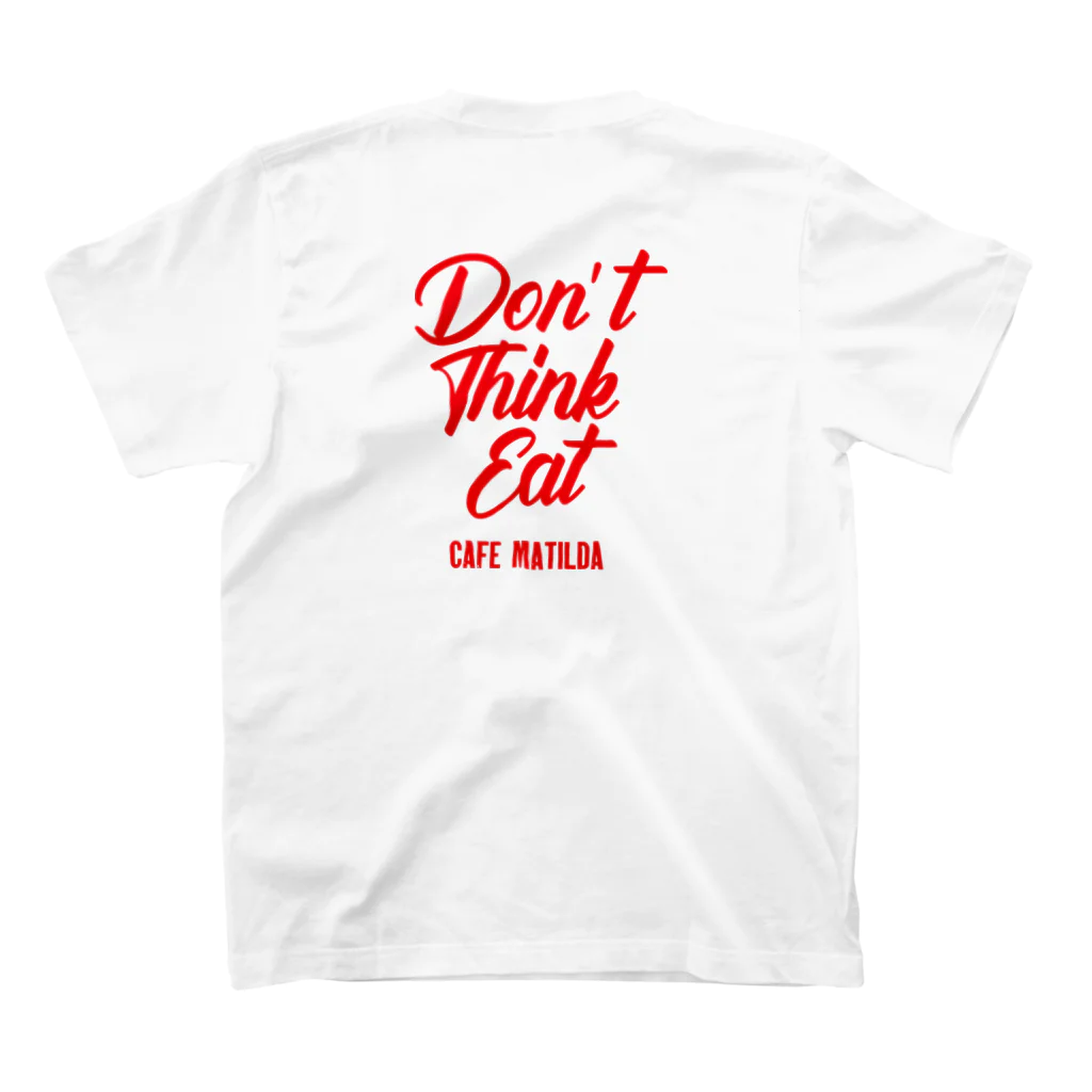 カフェ　マチルダのDon't think eat スタンダードTシャツの裏面