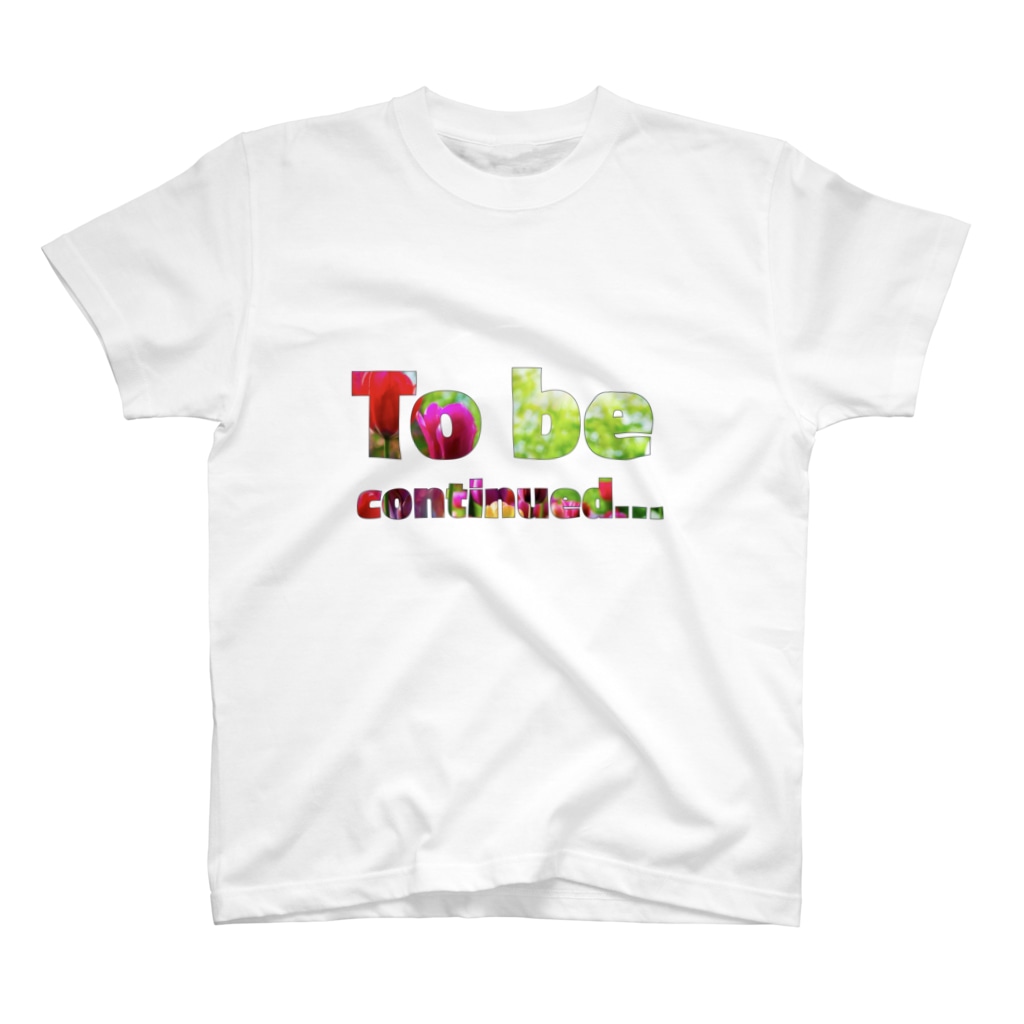 @nawotoのTo be Continued...花 Regular Fit T-Shirt