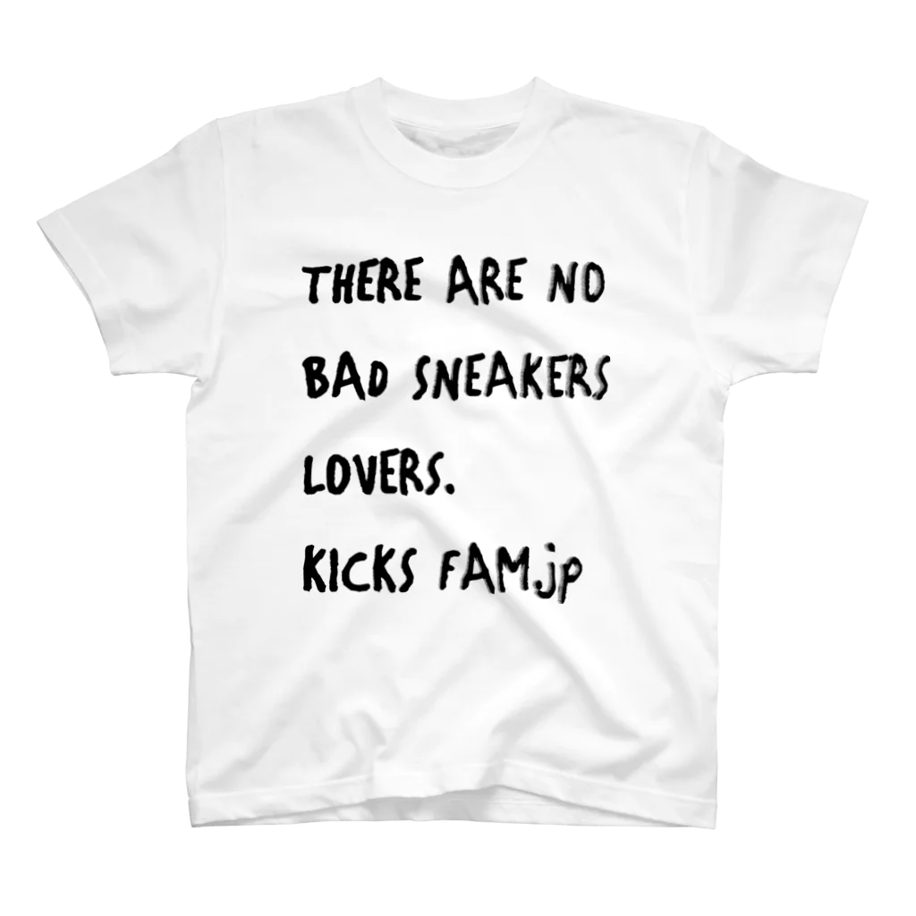 Kicks FamのTHERE ARE NO BAD SNEAKERS LOVERS スタンダードTシャツ