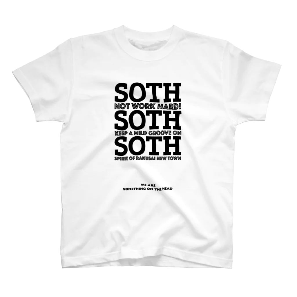 SOMETHING ON THE HEADのSOTH! SOTH! SOTH! スタンダードTシャツ