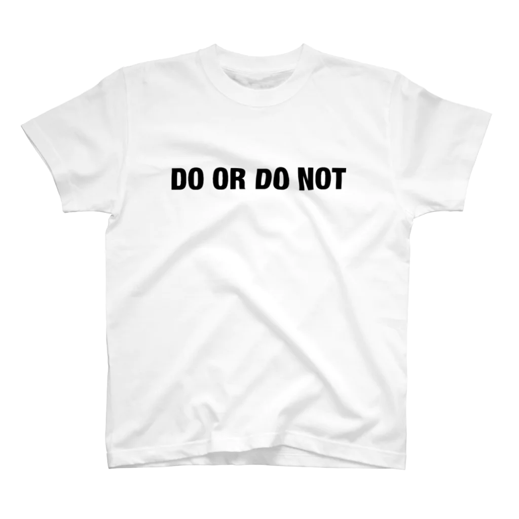 Message Item Shop CITTA〜チッタ〜のDO OR DO NOT スタンダードTシャツ