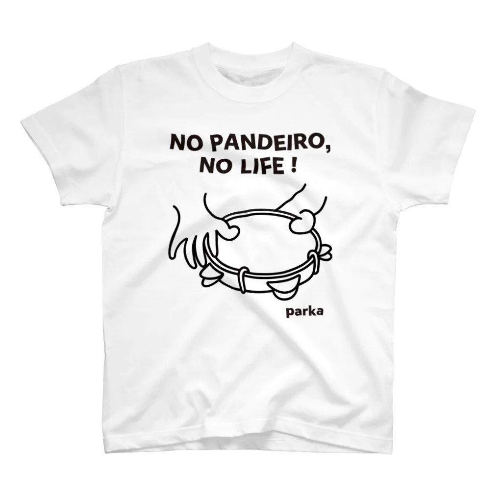 parkahpのNO PANDEIRO, NO LIFE! 右利き用 スタンダードTシャツ